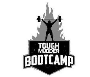 TOUGH MUDDER BOOTCAMP trademark