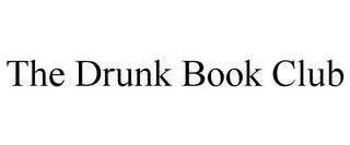 THE DRUNK BOOK CLUB trademark