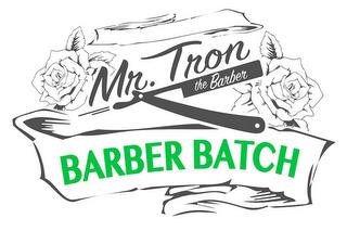 MR. TRON THE BARBER BARBER BATCH trademark