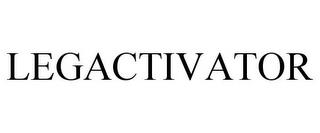 LEGACTIVATOR trademark