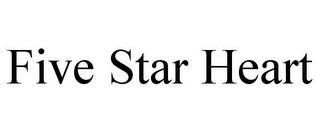 FIVE STAR HEART trademark