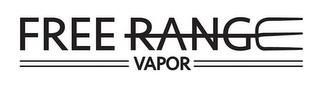 FREE RANGE VAPOR trademark