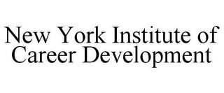 NEW YORK INSTITUTE OF CAREER DEVELOPMENT trademark