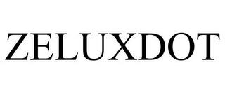 ZELUXDOT trademark