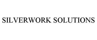 SILVERWORK SOLUTIONS trademark