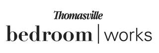 THOMASVILLE BEDROOM | WORKS trademark