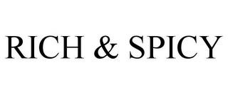 RICH & SPICY trademark