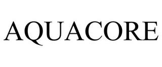 AQUACORE trademark