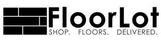 FLOORLOT SHOP. FLOORS. DELIVERED. trademark