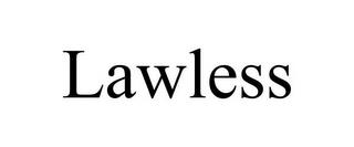 LAWLESS trademark