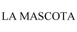 LA MASCOTA trademark