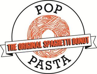 POP PASTA THE ORIGINAL SPAGHETTI DONUT trademark