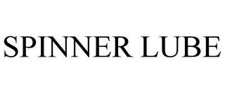 SPINNER LUBE trademark