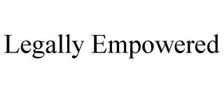 LEGALLY EMPOWERED trademark