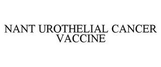 NANT UROTHELIAL CANCER VACCINE trademark