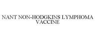 NANT NON-HODGKINS LYMPHOMA VACCINE trademark