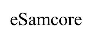 ESAMCORE trademark