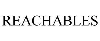 REACHABLES trademark