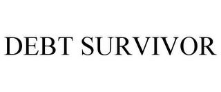 DEBT SURVIVOR trademark