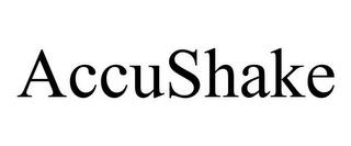 ACCUSHAKE trademark