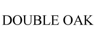 DOUBLE OAK trademark