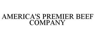 AMERICA'S PREMIER BEEF COMPANY trademark