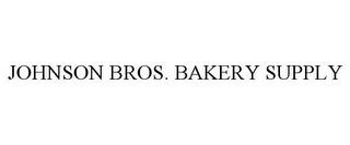 JOHNSON BROS. BAKERY SUPPLY trademark