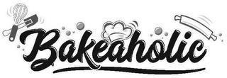 BAKEAHOLIC trademark