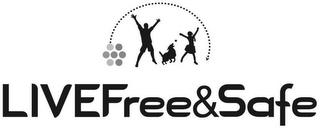 LIVEFREE&SAFE trademark