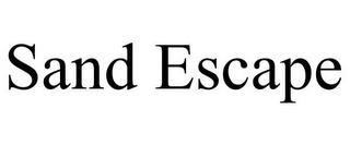 SAND ESCAPE trademark