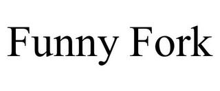 FUNNY FORK trademark