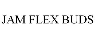 JAM FLEX BUDS trademark