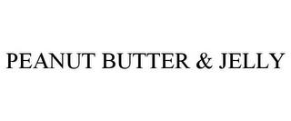 PEANUT BUTTER & JELLY trademark