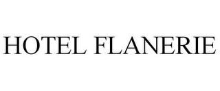 HOTEL FLANERIE trademark