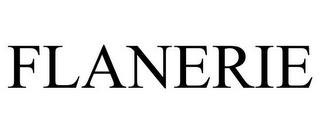 FLANERIE trademark