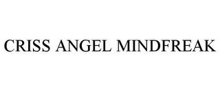 CRISS ANGEL MINDFREAK trademark