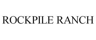 ROCKPILE RANCH trademark