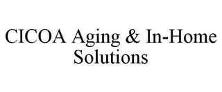 CICOA AGING & IN-HOME SOLUTIONS trademark