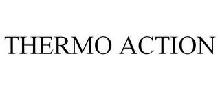 THERMO ACTION trademark