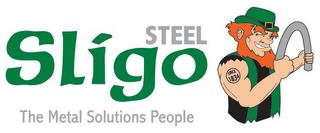 SLIGO STEEL THE METAL SOLUTIONS PEOPLE SINCE 1834 trademark