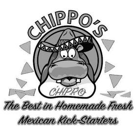 CHIPPO'S CHIPPO THE BEST IN HOMEMADE FRESH MEXICAN KICK-STARTERS trademark