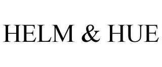 HELM & HUE trademark