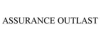 ASSURANCE OUTLAST trademark