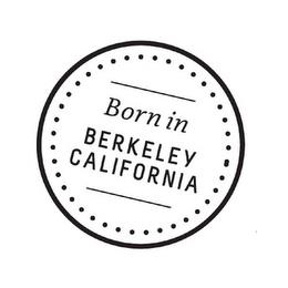 BORN IN BERKELEY CALIFORNIA trademark