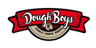 DOUGH BOYS EDIBLE COOKIE DOUGH trademark