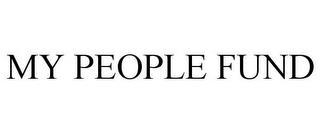 MY PEOPLE FUND trademark