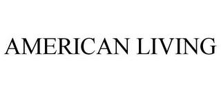 AMERICAN LIVING trademark