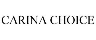 CARINA CHOICE trademark