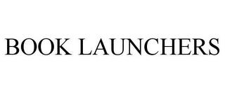 BOOK LAUNCHERS trademark