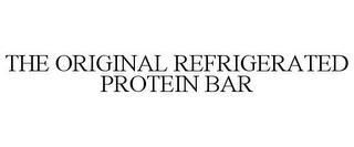 THE ORIGINAL REFRIGERATED PROTEIN BAR trademark